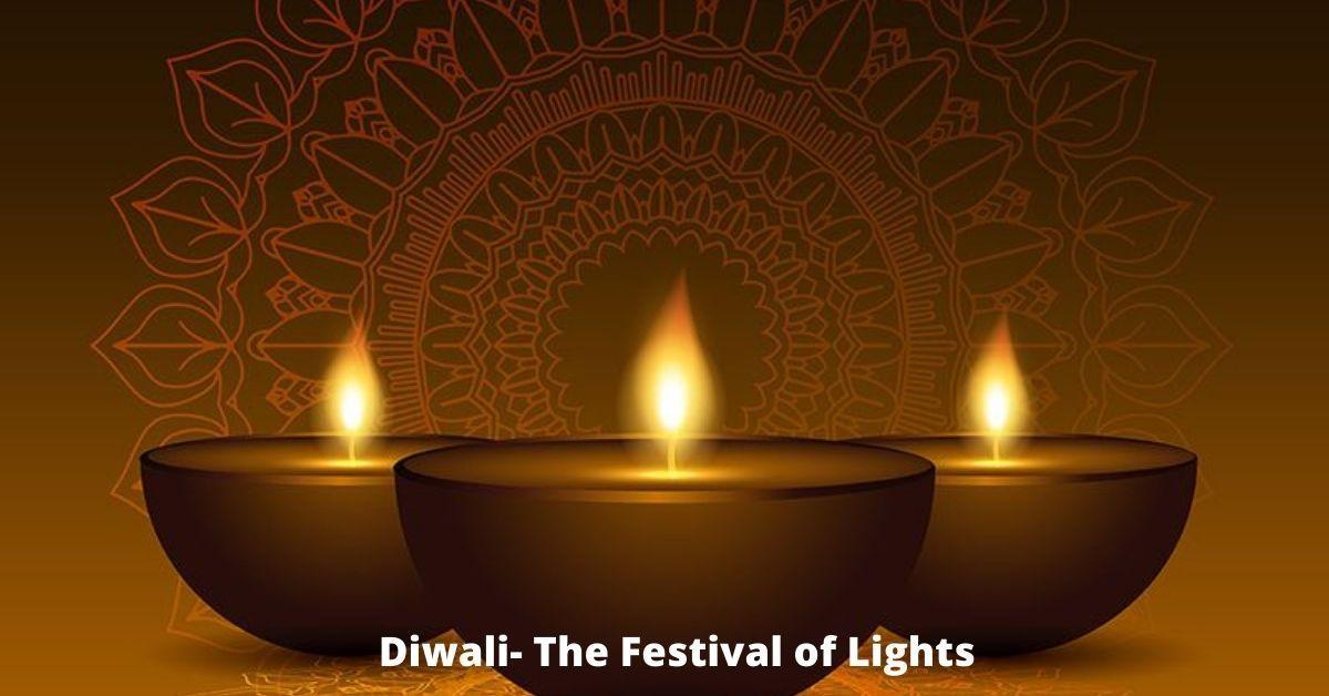 Diwali- The Festival of Lights