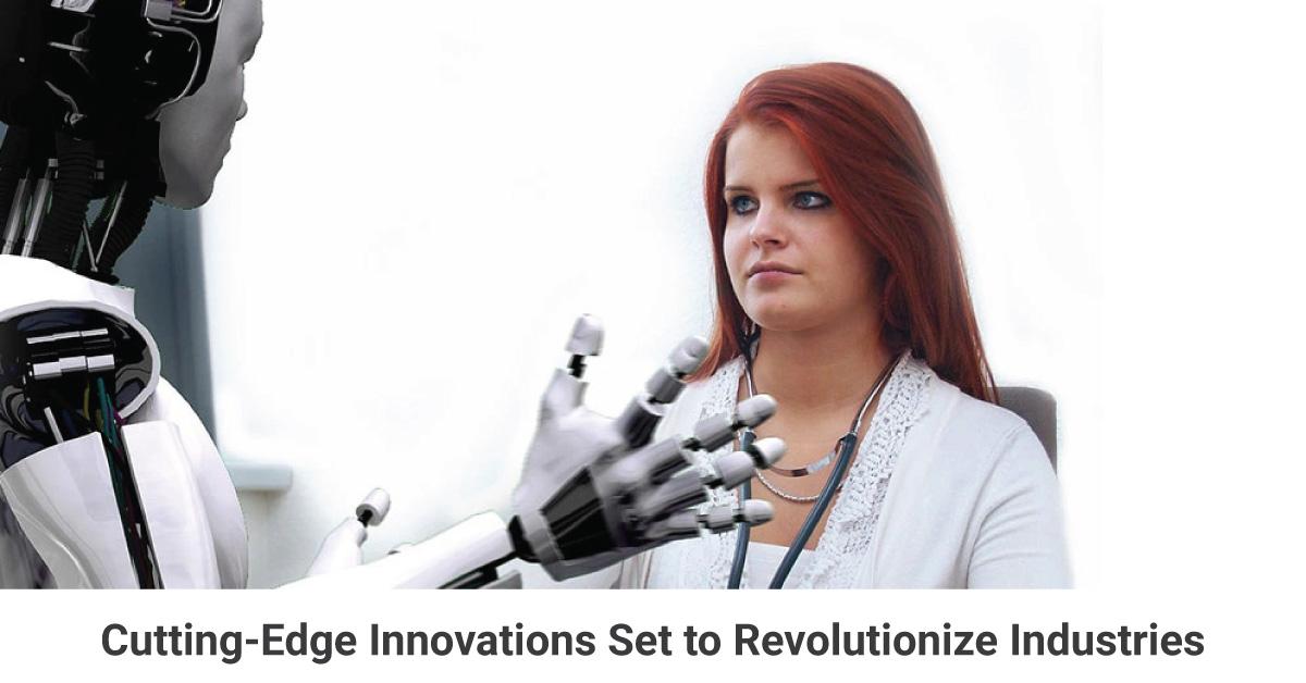 Cutting-Edge Innovations Set to Revolutionize Industries