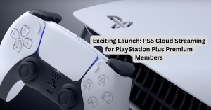 Exciting Launch_ PS5 Cloud Streaming for PlayStation Plus Premium Members