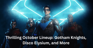 Gotham Knights, Disco Elysium, and More
